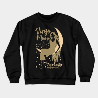 Funny Virgo Zodiac Sign - Virgo Moon, Lunatically organized Crewneck Sweatshirt